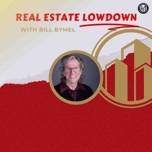 real-estate-lowdown-podcast-with-host-bill-bymel-and-guest-bob-brow