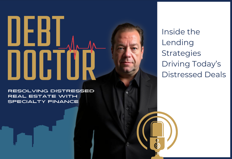 Inside the Lending Strategies Driving Today’s Distressed Deals