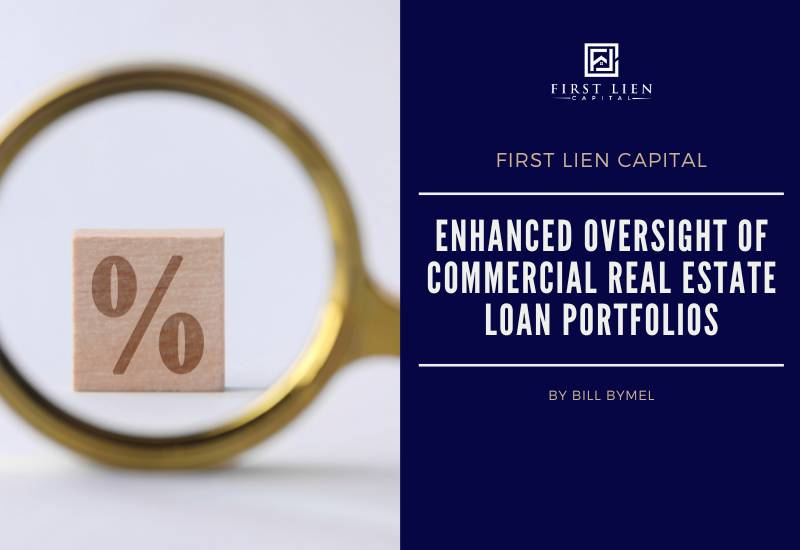 The Imperative Need for Enhanced Oversight of Commercial Real Estate Loan Portfolios
