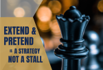 Extend and Pretend Is a Strategy, Not a Stall