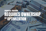Financial Freedom Requires Ownership, Not Optimization