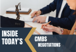 Inside Today’s CMBS Negotiations