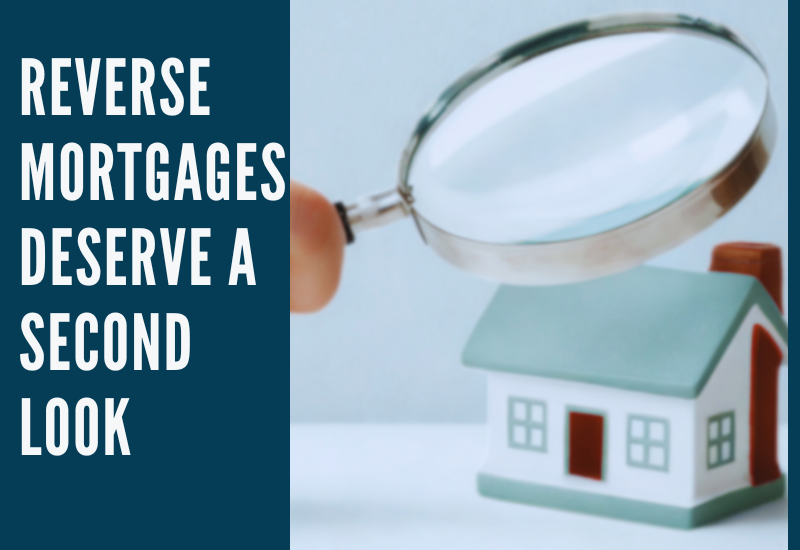 Reverse Mortgages Deserve a Second Look
