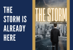 The Storm is Already Here