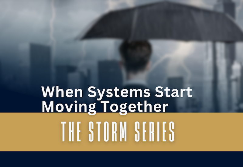 The Storm Series: When Systems Start Moving Together