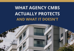 What Agency CMBS Actually Protects and What It Doesn’t