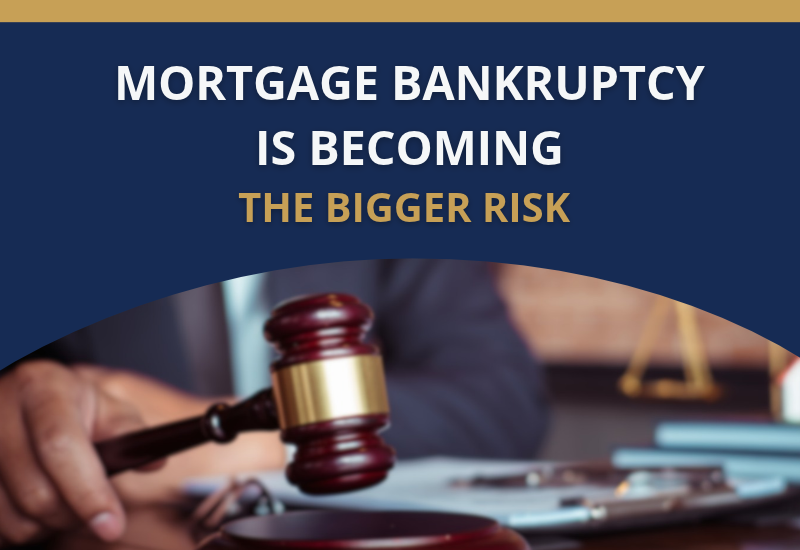 Mortgage Bankruptcy Is Becoming the Bigger Risk